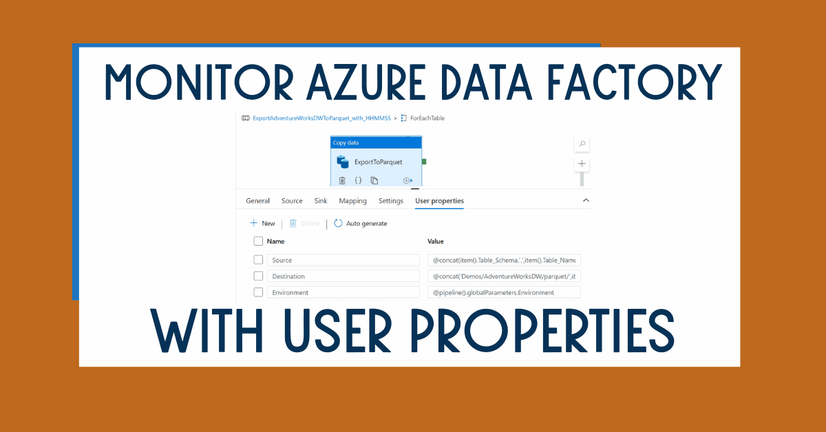 Monitor Azure Data Factory with User Properties