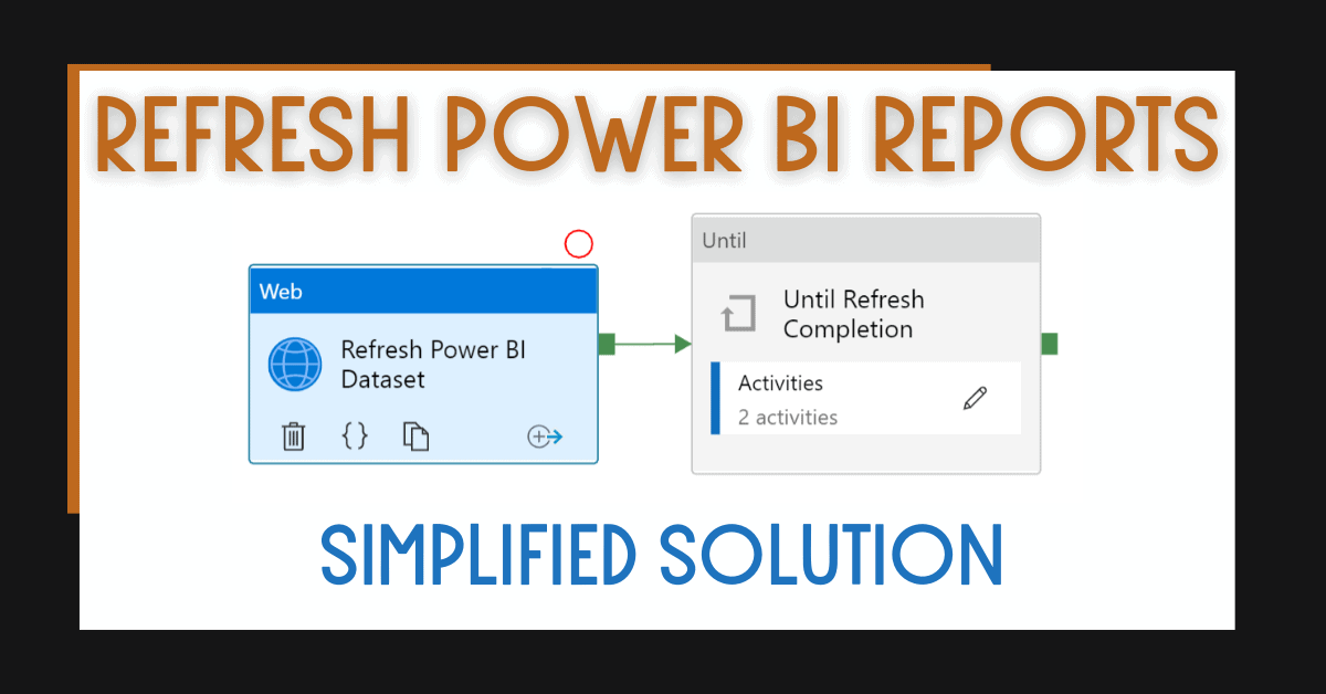Refresh Power BI Report with Azure Synapse Analytics and Azure Data Factory