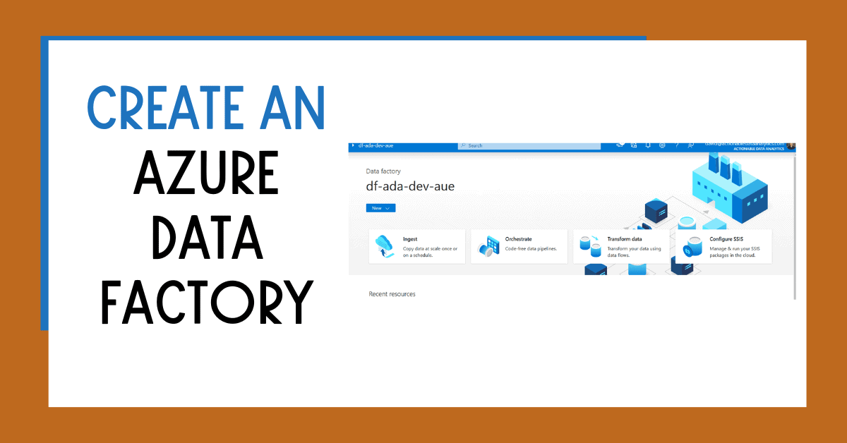 Azure Data Factory: How to Create With Ease - David Alzamendi